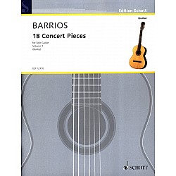 Mangoré, Augustín Barrios - 18 Concert Pieces Vol.1