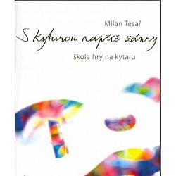 Tesař, Milan - S kytarou napříč žánry , s  CD