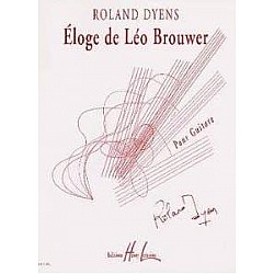 Dyens, Roland - Éloge de Léo Brouwer