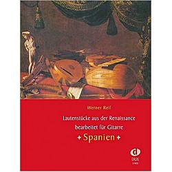 Reif, Werner -  Lautenstücke aus der Renaissance : Spanien 