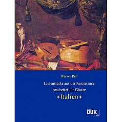 Reif, Werner -  Lautenstücke aus der Renaissance: Italien