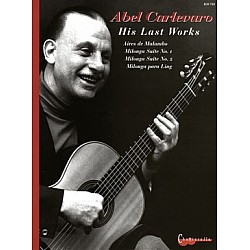 Carlevaro, Abel - His Last Works