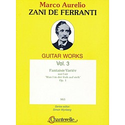 Zani de Ferranti, Marco Aurelio -  Fantaisie Variée sur l'air "Wan I in der Fruh aufsteh" Op.1