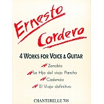 Cordero, Ernesto - 4 Works for Voice and Guitar